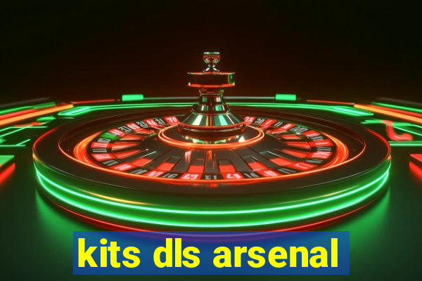 kits dls arsenal